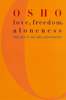 Love, Freedom, and Aloneness - Osho