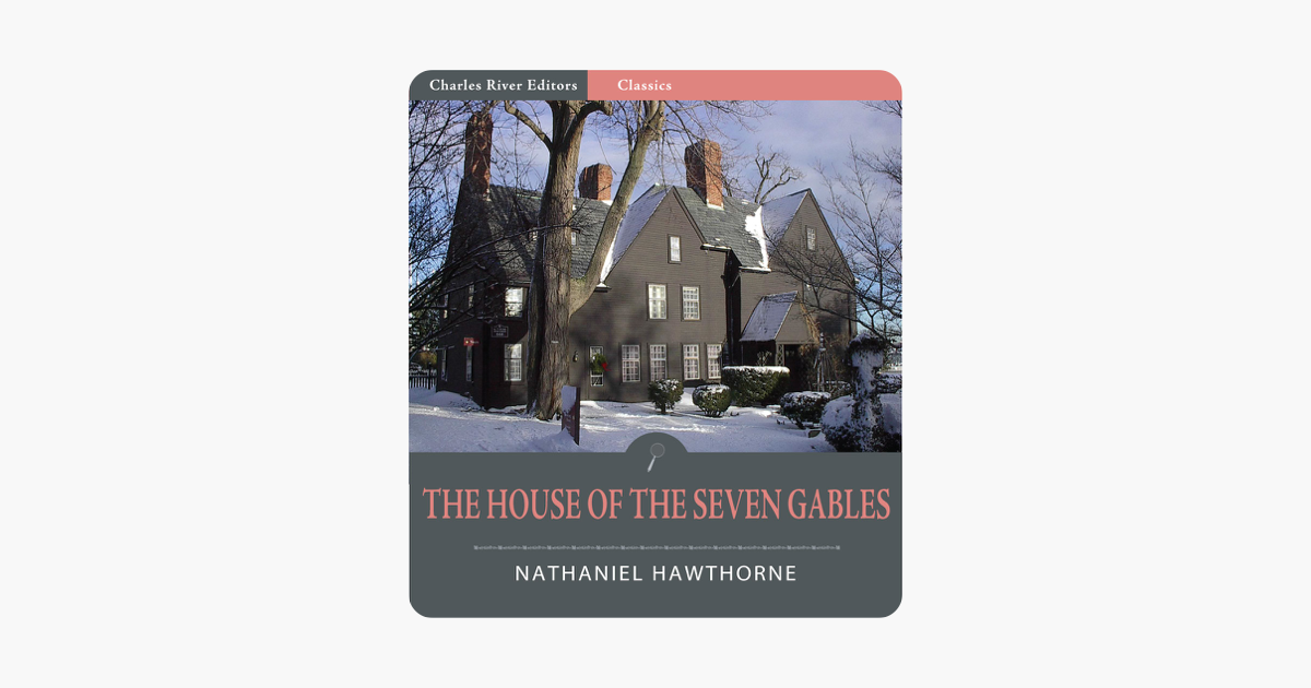 ‎The House of the Seven Gables (Illustrated Edition) on Apple Books