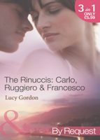 Lucy Gordon - The Rinuccis: Carlo, Ruggiero & Francesco (Mills & Boon By Request) (The Rinucci Brothers, Book 4) artwork