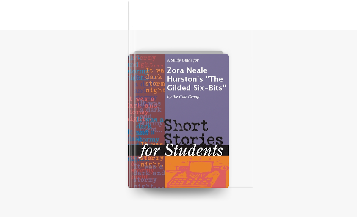 ‎A Study Guide for Zora Neale Hurston�s &quot;The Gilded SixBits&quot; on Apple
