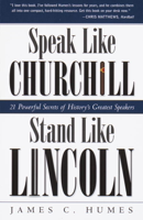James C. Humes - Speak Like Churchill, Stand Like Lincoln artwork