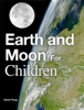 Earth and Moon for Children - Hank Feng