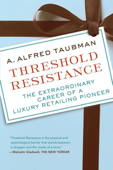 Threshold Resistance - A. Alfred Taubman