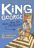 King George: What Was His Problem? - Steve Sheinkin