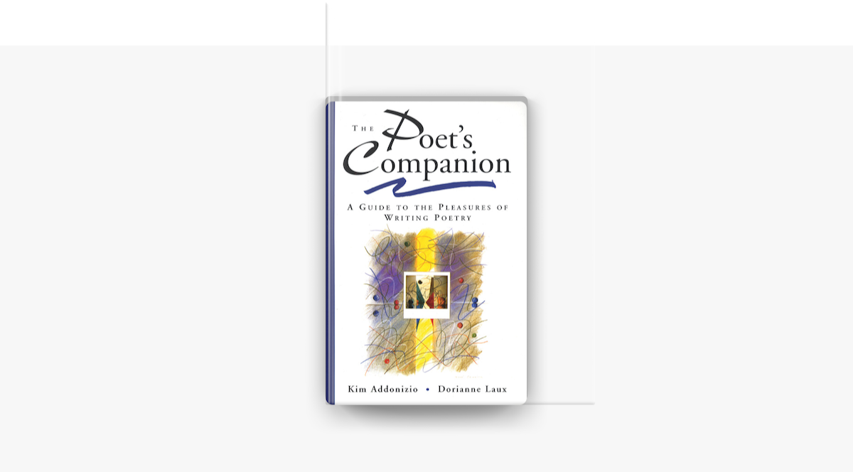 The Poet S Companion A Guide To The Pleasures Of Writing Poetry On Apple Books