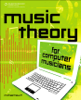 Music Theory for Computer Musicians - Michael Hewitt