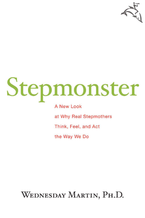 Read & Download Stepmonster Book by Wednesday Martin Online