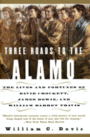 William C. Davis - Three Roads to the Alamo artwork