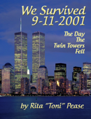 We Survived 9/11/2001 - Rita Pease