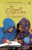 Three Cups of Tea: Young Readers Edition - Greg Mortenson & David Oliver Relin