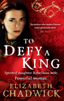 Elizabeth Chadwick - To Defy A King artwork