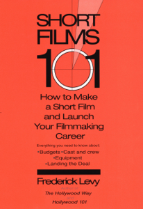 Short Films 101 - Frederick Levy Short Films 101 - Frederick Levy