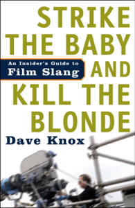 Strike the Baby and Kill the Blonde - Dave Knox Strike the Baby and Kill the Blonde - Dave Knox