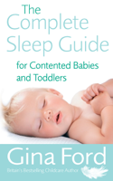 Gina Ford - The Complete Sleep Guide For Contented Babies & Toddlers artwork