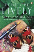 Next to Nature, Art - Penelope Lively