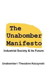 The Unabomber Manifesto: Industrial Society and Its Future - Theodore Kaczynski Cover Art