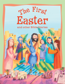 The First Easter and Other Bible Stories - Miles Kelly