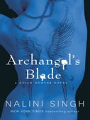 Archangel's Blade - Nalini Singh