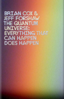 Brian Cox & Jeff Forshaw - The Quantum Universe artwork