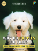 Why Do Puppies Do That? - Interactive Read Aloud Edition - Seymour Simon