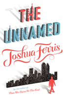 Joshua Ferris - The Unnamed artwork