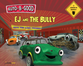 Auto-B-Good: EJ and the Bully - Phillip Walton
