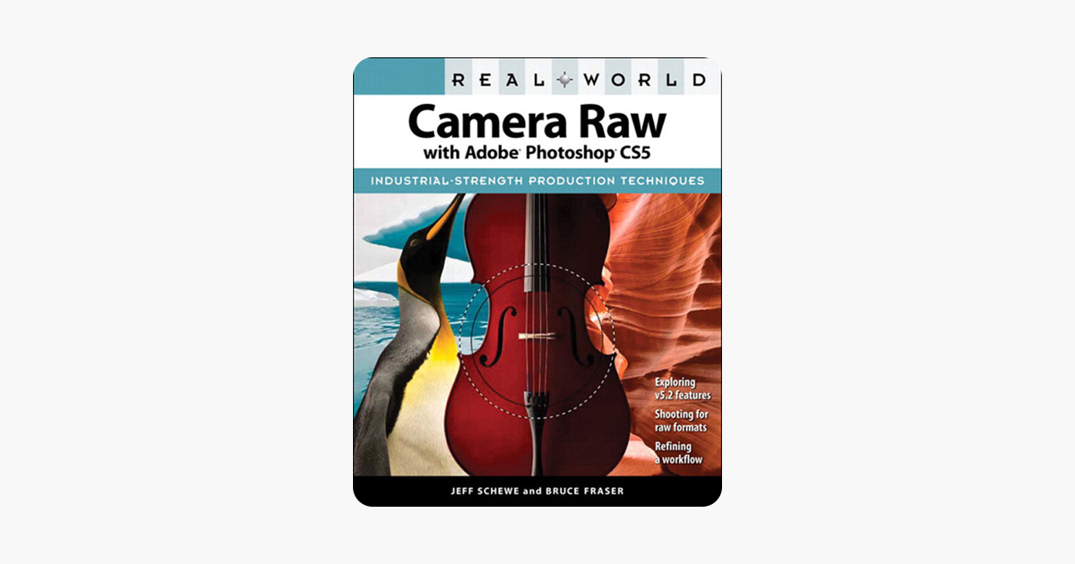 Real World Camera Raw With Adobe Photoshop Cs5 - 