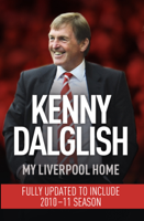 Kenny Dalglish - My Liverpool Home artwork