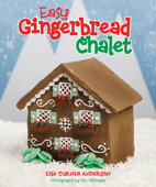 Easy Gingerbread Chalet - Lisa Anderson