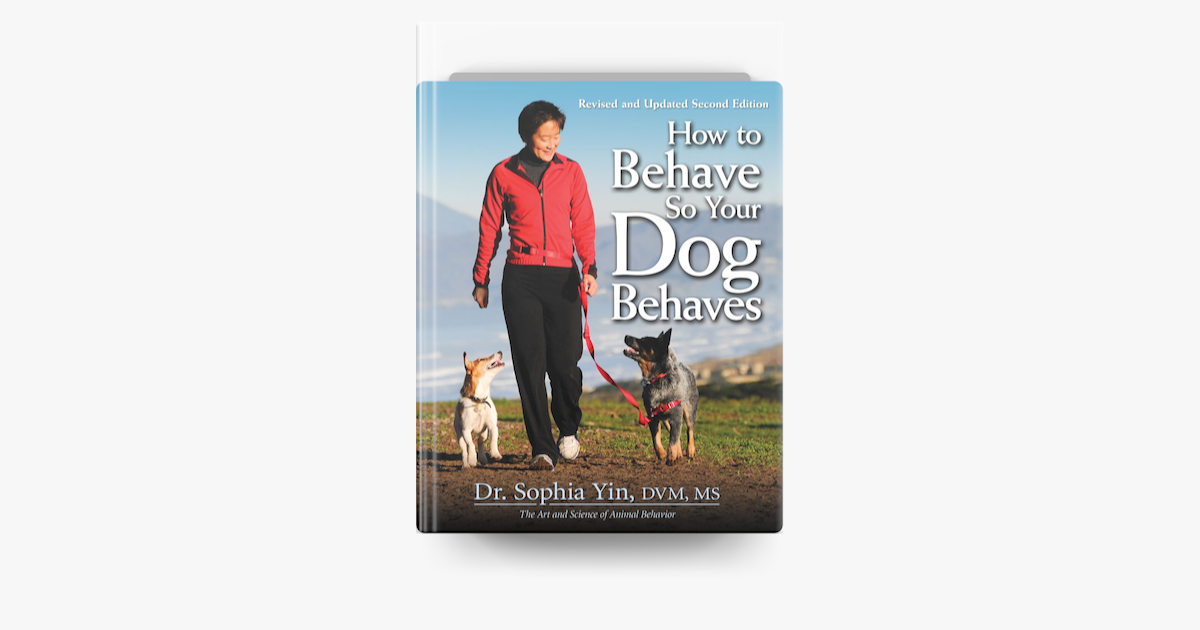 
      ‎How to Behave So Your Dog Behaves, Revised and Updated Second Edition on Apple Books
    