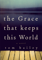 Tom Bailey - The Grace That Keeps This World artwork