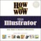 How to Wow with Illustrator - Ron Chan & Barbara Obermeier