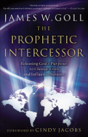 James W. Goll - The Prophetic Intercessor artwork
