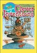 The Ask Big Book of Clever Inventions - Cricket Media, James Rumford, Ellen Braaf, Meg Moss, Robert Byrd, Dave Clark, Thor Wickstrom, Arthur Robins, Tania Therian, Michael Gerber, Paula Morrow, Elsa Marston, Amanda Shepherd, Charles Stubbs & Mark Brewer