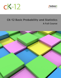CK-12 Probability and Statistics - Basic (A Full Course)