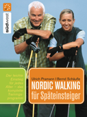 Nordic Walking für Späteinsteiger - Ulrich Pramann & Bernd Schäufle
