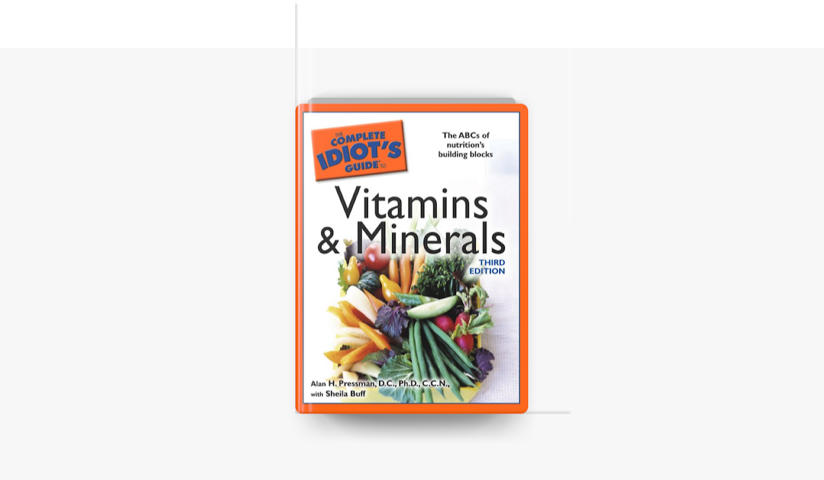 ‎The Complete Idiot's Guide to Vitamins and Minerals, 3rd Edition on
