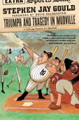 Triumph and Tragedy in Mudville: A Lifelong Passion for Baseball - Stephen Jay Gould