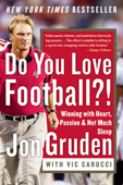 Do You Love Football?! - Jon Gruden & Vic Carucci