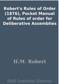 Robert's Rules of Order (1876), Pocket Manual of Rules of order for Deliberative Assemblies - H.M. Robert