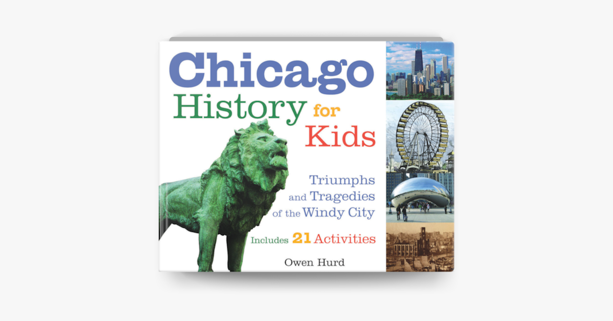  Chicago History For Kids On Apple Books