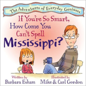 If You're So Smart, How Come You Can't Spell Mississippi? - Barbara Esham, Mike Gordon & Carl Gordon