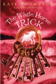 The White Horse Trick - Kate Thompson