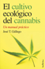 El cultivo ecológico del cannabis - José T. Gállego