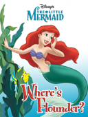 The Little Mermaid: Where's Flounder? - Disney Book Group
