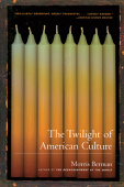 The Twilight of American Culture - Morris Berman