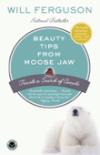 Beauty Tips from Moose Jaw - Will Ferguson