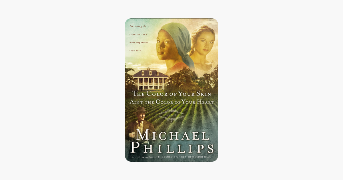 The Color of Your Skin Aint the Color of Your Heart (Shenandoah Sisters Book #3)