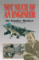 Sir Stanley Hooker - Not Much of an Engineer artwork