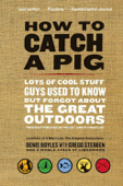 How to Catch a Pig - Denis Boyles